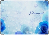 Обложка на паспорт с уголками, Синие розы