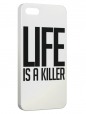 Чехол для iPhone 5/5S, Life is a killer